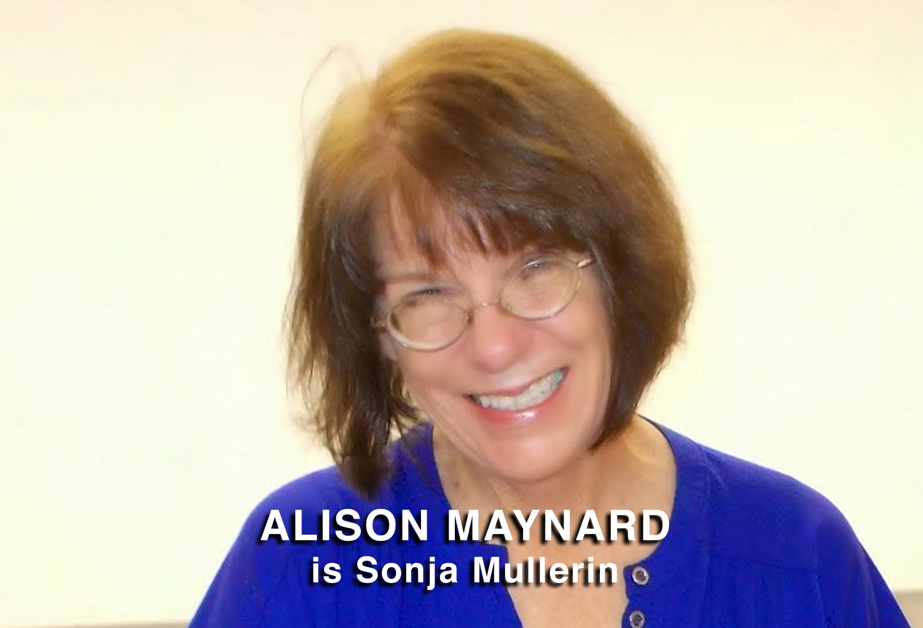 Alison Maynard is Sonja Mullerin